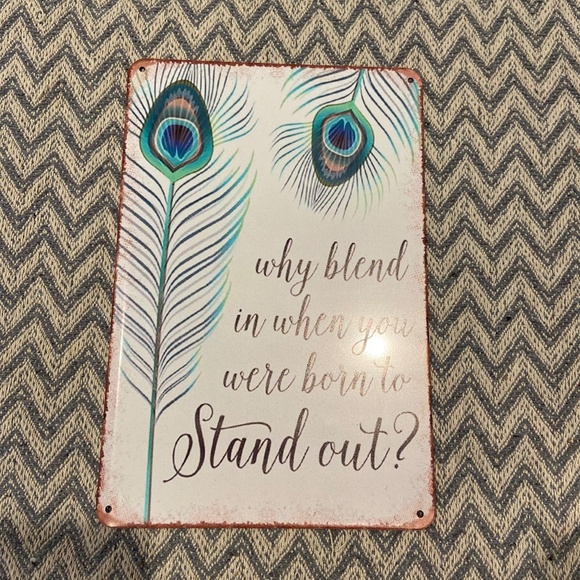 “Why Blend In When You Were Born to Stand Out?” Metal Wall Sign  Peacock Feather - Picture 1 of 4